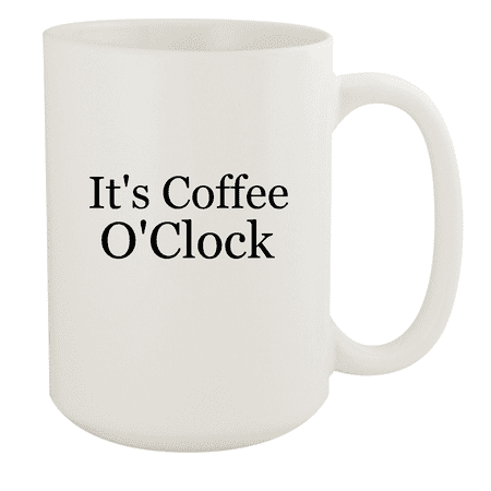 

It s Coffee O Clock - 15oz Ceramic White Coffee Mug