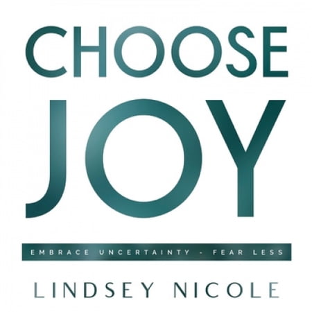 Choose Joy: How To Find Inner Peace Amidst Chaos & Uncertainty