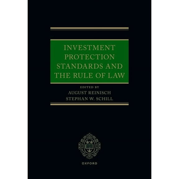 Investment Protection Standards and the Rule of Law, (Hardcover)