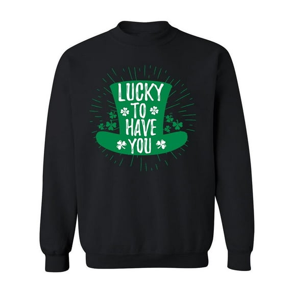 Lucky To Have You! Sweatshirt Men -Image by Shutterstock, Male x-Large