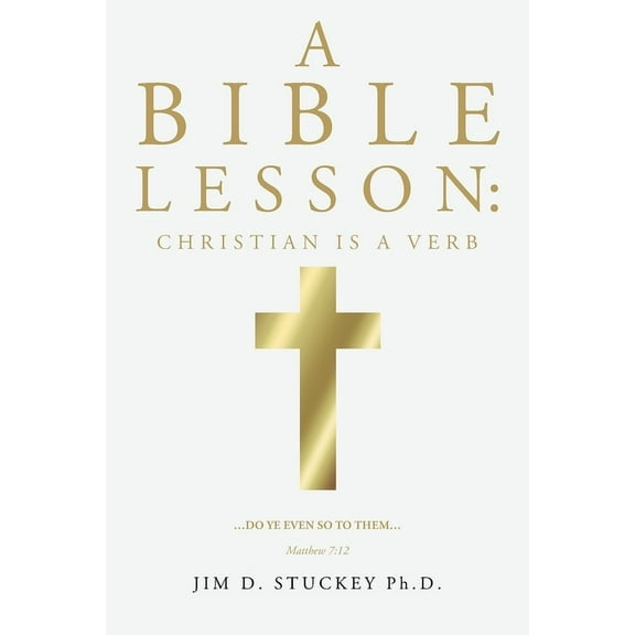 A Bible Lesson: Christian is a Verb, (Paperback)
