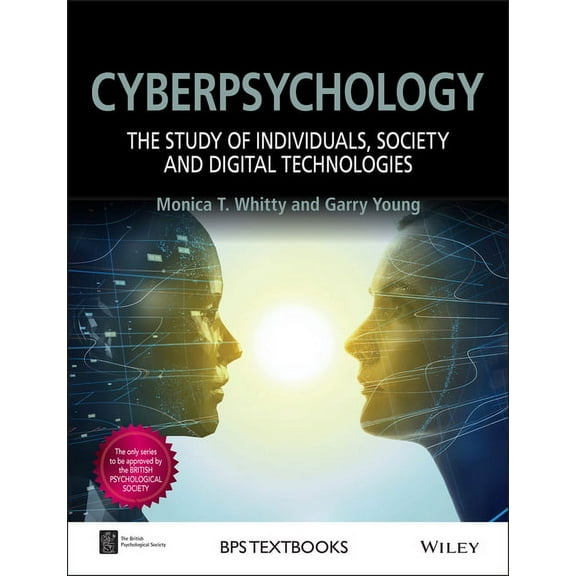 BPS Textbooks in Psychology Cyberpsychology: The Study of Individuals, Society and Digital Technologies, (Paperback)
