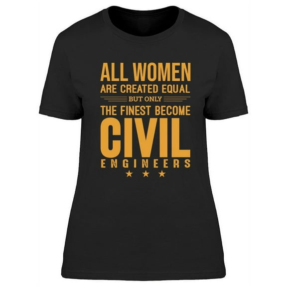 Finest Womans Civil Engineers T-Shirt Women -Image by Shutterstock, Female XX-Large