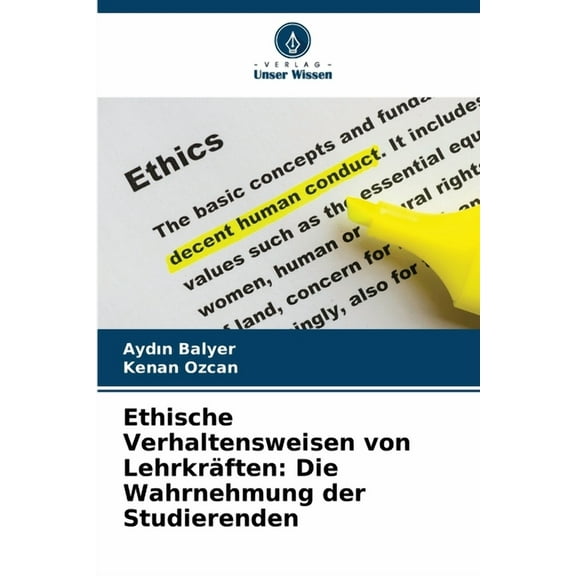 Ethische Verhaltensweisen von LehrkrÃ¤ften: Die Wahrnehmung der Studierenden, (Paperback)
