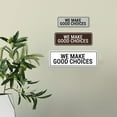 thumbnail image 3 of Signs ByLITA Standard We Make Good Choices Sign (Red) - Large, 3 of 6