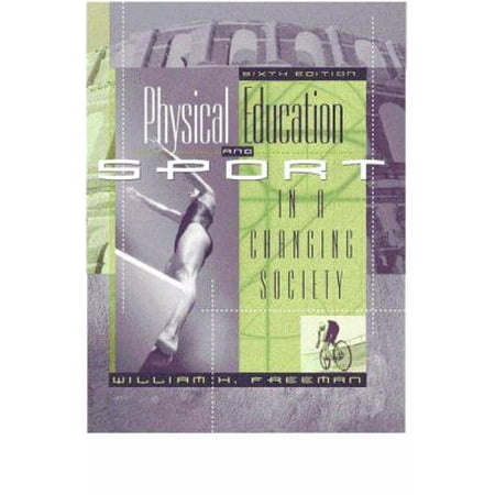 Physical Education and Sport in a Changing Society (6th Edition) [Paperback - Used]
