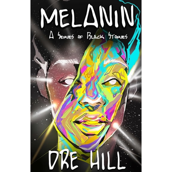 Melanin Melanin "Black": A Series of Black Stories, Book 1, (Paperback)