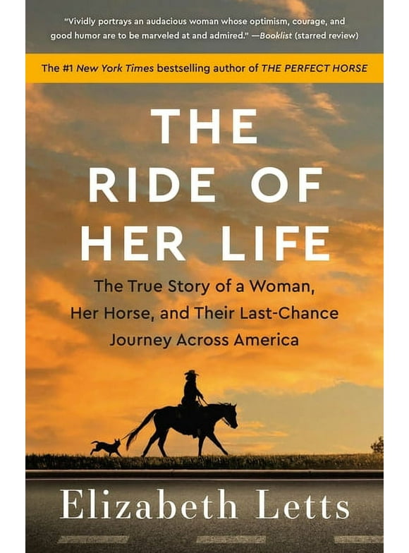 The Ride of Her Life : The True Story of a Woman, Her Horse, and Their Last-Chance Journey Across America (Paperback)