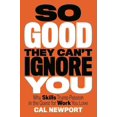 thumbnail image 1 of Tellement Bon Qu'ils Ne Peuvent Pas Vous Ignorer, Cal Newport Couverture Rigide, 1 of 4