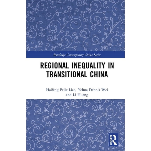 Routledge Contemporary China Regional Inequality in Transitional China, (Hardcover)