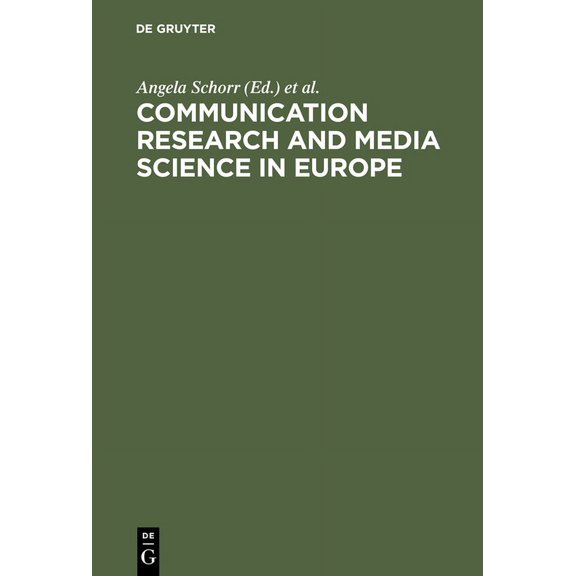 Communication Research and Media Science in Europe: Perspectives for Research and Academic Training in Europe's Changing, (Hardcover)