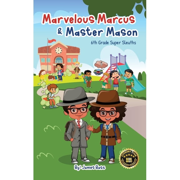 Marvelous Marcus and Master Mason: 6th Grade Super Sleuths, (Hardcover)