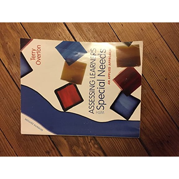 Pre-Owned Assessing Learners with Special Needs: An Applied Approach (7th Edition) (Paperback) 0131367102 9780131367104