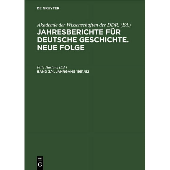 Jahresberichte Für Deutsche Geschichte. Neue Folge. Band 3/4, Jahrgang 1951/52 (Hardcover)