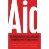 Aid: Understanding International Development Cooperation, Used [Paperback]