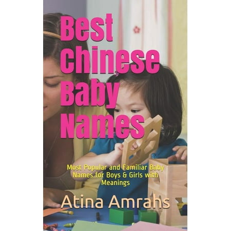 Best Chinese Baby Names: Most Popular and Familiar Baby Names for Boys & Girls with