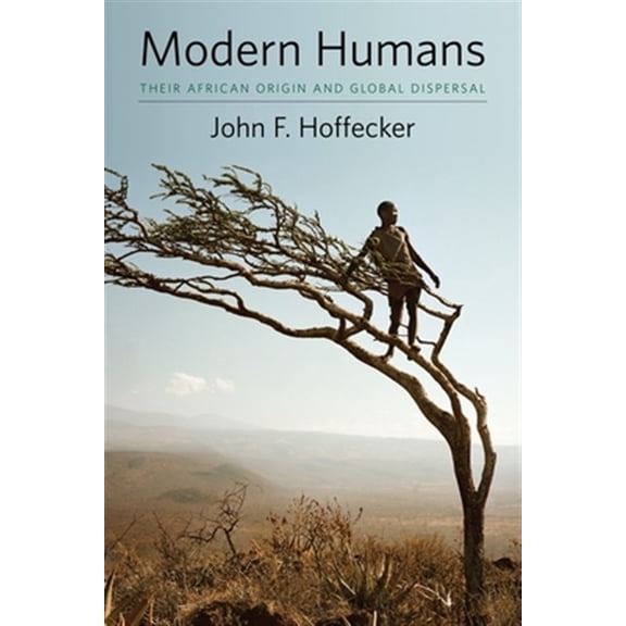 Pre-Owned Modern Humans: Their African Origin and Global Dispersal, (Hardcover)
