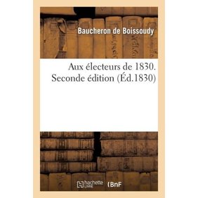 Histoire Aux &Eacute;lecteurs de 1830. Seconde &Eacute;dition, (Paperback)