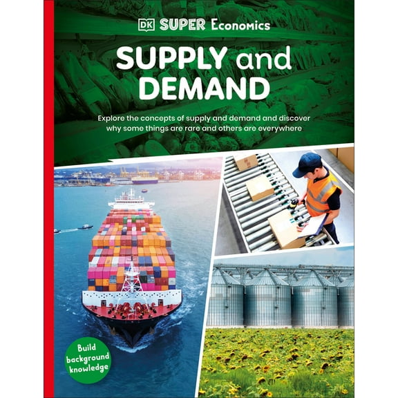 DK Super Economics DK Super Economics Supply and Demand, (Paperback)