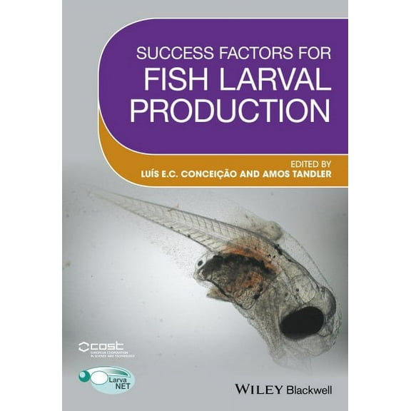 Success Factors for Fish Larval Production (Hardcover)