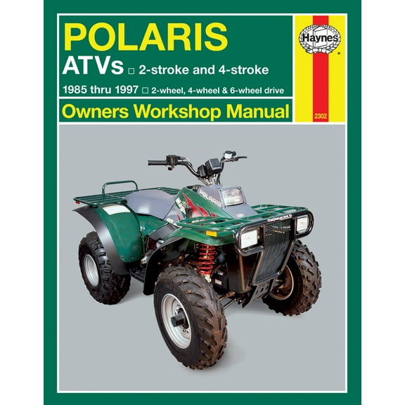 Polaris 250cc-500cc 2-stroke & 4-stroke 2-wheel drive, 4-wheel drive & 6-wheel drive ATVs (85-97) (Includes information on 3-wheel models) Haynes Repair Manual ^