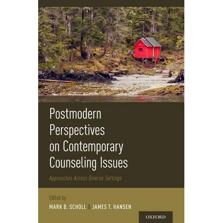 Postmodern Perspectives on Contemporary Counseling Issues : Approaches Across Diverse