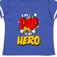 thumbnail image 4 of Inktastic Dad is My Hero Boys or Girls Toddler T-Shirt, 4 of 5