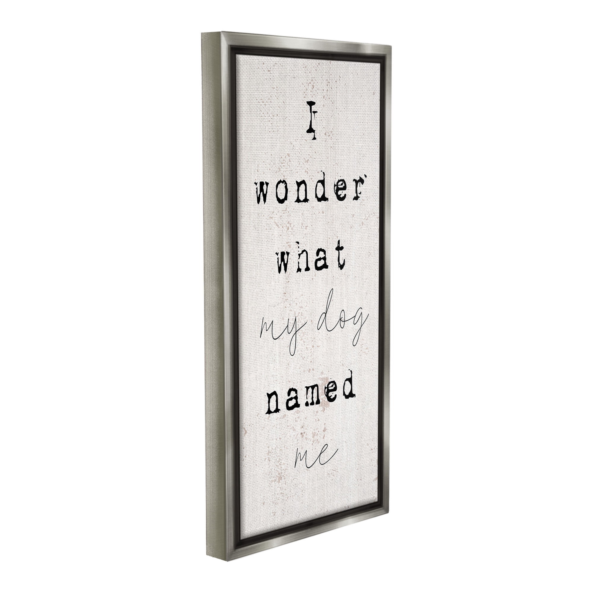 Stupell Industries Funny Pet Dog Phrase Animals & Insects Painting Gray Floater Framed Canvas Art Print Wall Art, 11 x 25