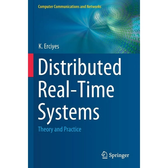 Computer Communications and Networks Distributed Real-Time Systems: Theory and Practice, (Paperback)