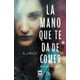 thumbnail image 1 of LA MANO QUE TE DA DE COMER MAEVA A. J. RICH, 1 of 2