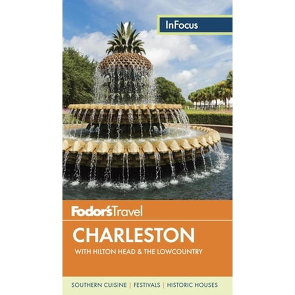 Pre-Owned Fodor's In Focus Charleston: with Hilton Head & the Lowcountry (Travel Guide) (Paperback) 110187810X 9781101878101