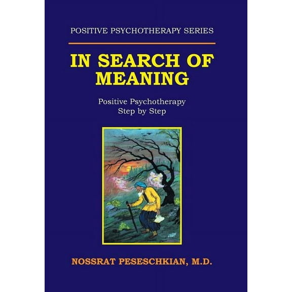 In Search of Meaning : Positive Psychotherapy Step by Step (Hardcover)