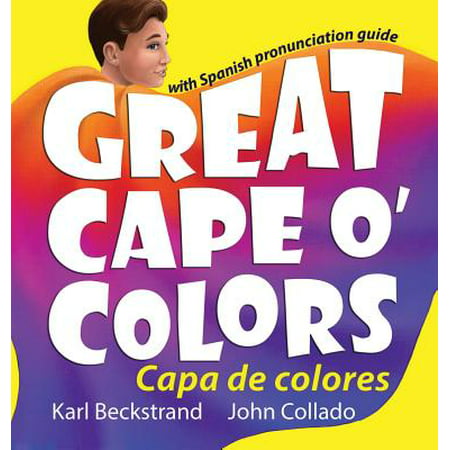 Great Cape O' Colors - Capa de Colores : English-Spanish with Pronunciation (Best Way To Learn English Pronunciation)