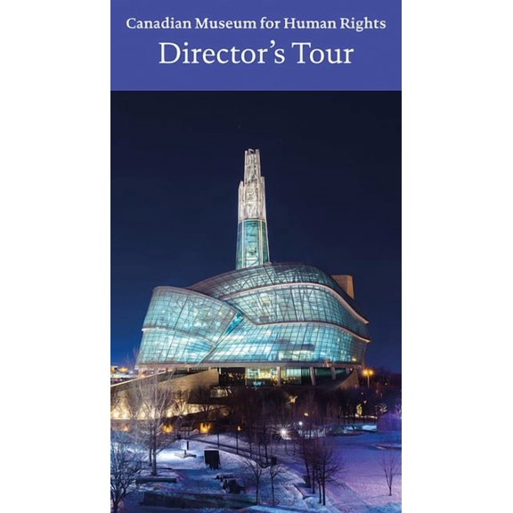 Canadian Museum for Human Rights, Winnipeg: Director's Tour, (Paperback)
