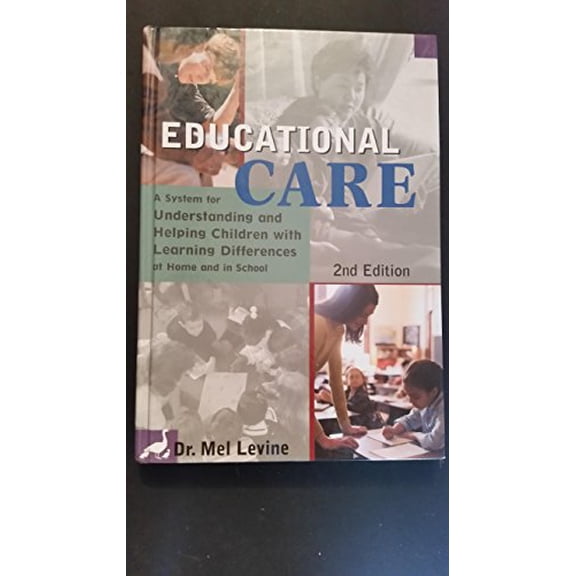 Pre-Owned Educational Care: A System for Understanding and Helping Children with Learning Differences at Home and in School (Hardcover) 0838819877 9780838819876