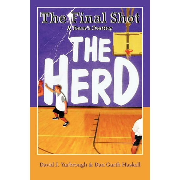 The Final Shot: A Team's Destiny, (Paperback)