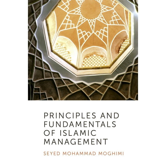 Principles and Fundamentals of Islamic Management (Hardcover)