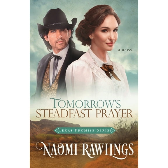 Texas Promise Tomorrow's Steadfast Prayer, Book 4, (Paperback)