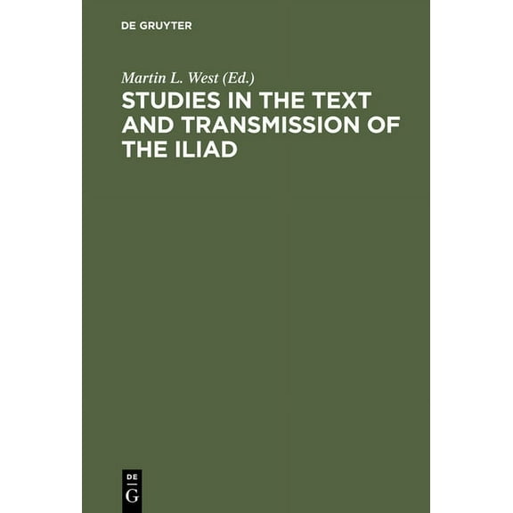 Studies in the Text and Transmission of the Iliad, (Hardcover)