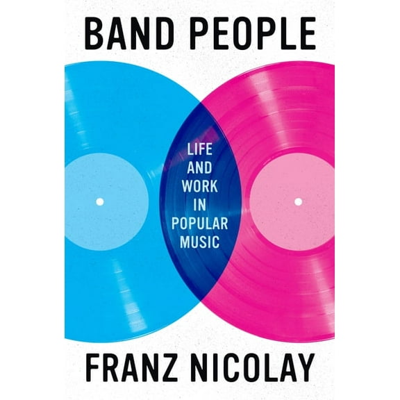 American Music Band People: Life and Work in Popular Music, (Hardcover)