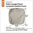 thumbnail image 5 of Classic Accessories Ravenna Water-Resistant Patio Lounge Chair/Loveseat Cushion Cover, 25 x 27 x 5 Inch, Mushroom, 5 of 12