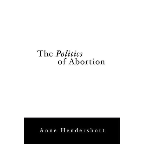 The Politics of Abortion
