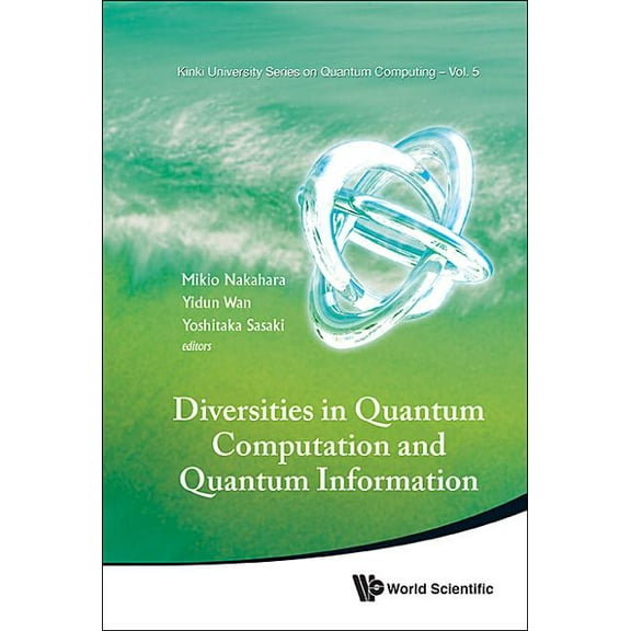 Kinki University Quantum Computing Diversities in Quantum Computation and Quantum Information, Book 5, (Hardcover)