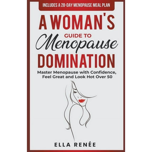 A Woman's Guide to Menopause Domination, (Paperback)