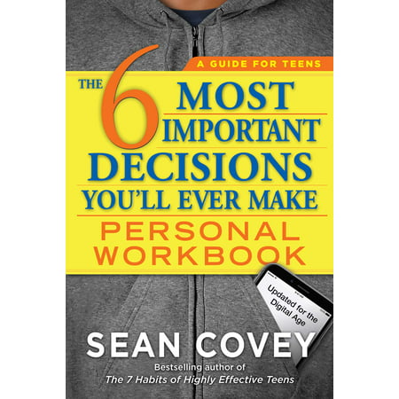 The 6 Most Important Decisions You'll Ever Make Personal Workbook : Updated for the Digital
