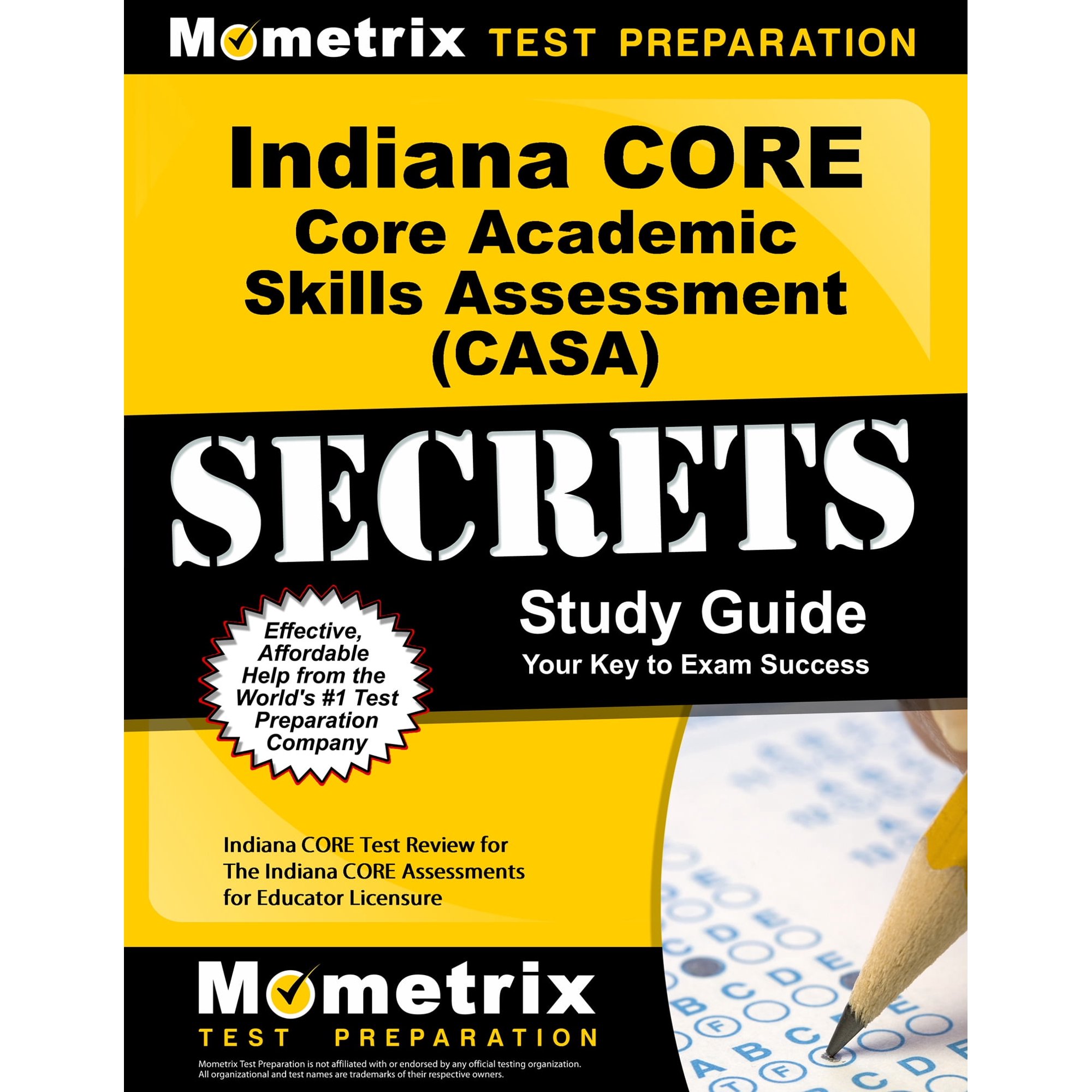 Indiana CORE Core Academic Skills Assessment (CASA) Secrets Study Guide: Indiana CORE Test Review for the Indiana CORE Assessments for Educator Licensure