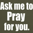 thumbnail image 3 of CafePress - Ask Me To Pray For You Dark T Shirt - Men's Classic Graphic Cotton T-Shirt, 3 of 4