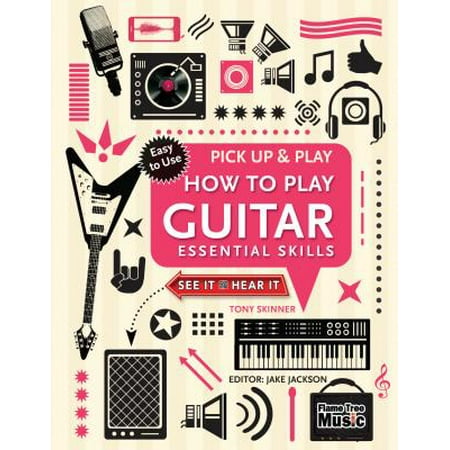 How to Play Guitar (Pick Up & Play) : Essential