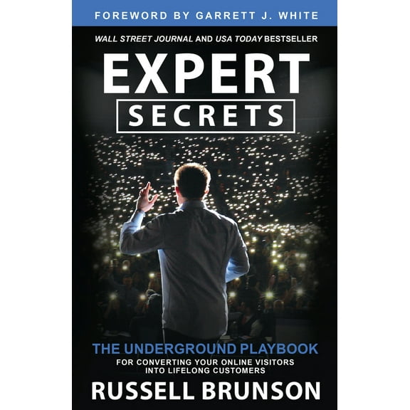 Pre-Owned Expert Secrets: The Underground Playbook for Converting Your Online Visitors Into Lifelong Customers (Paperback) 1401970605 9781401970604