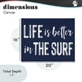 thumbnail image 4 of Stupell Industries Coastal Life Better In Surf Canvas Art, 20 x 16, by Lettered and Lined, 4 of 8